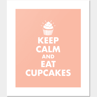 Keep Calm and Eat Cupcakes Posters and Art